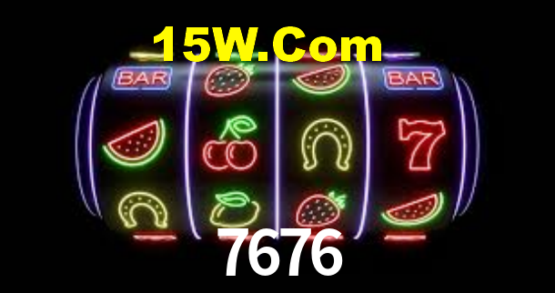 7676,7676 Bet